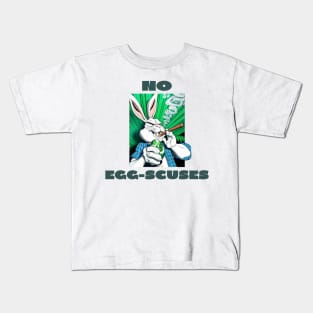 No egg-scuses Kids T-Shirt